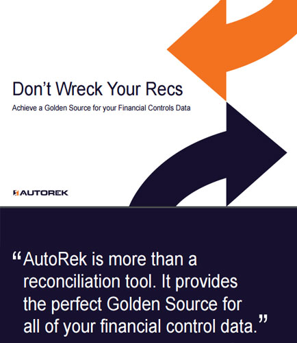 Don’t Wreck your Recs: Achieve a Golden Source for your Financial Controls Data
