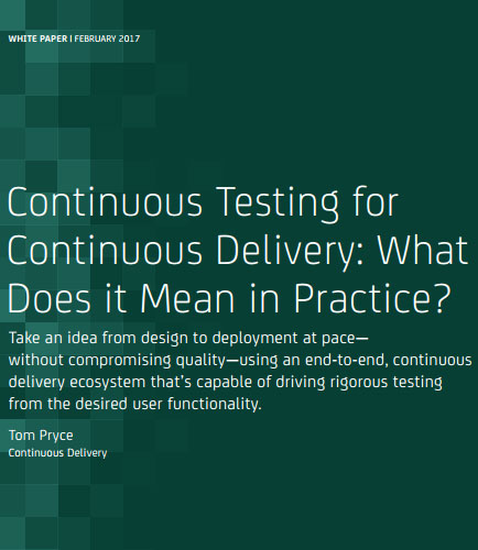 Continuous Testing for Continuous Delivery: What Does it Mean in Practice?