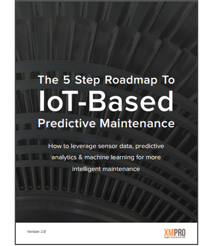 The 5 Step Roadmap To IoT-Based Predictive Maintenance