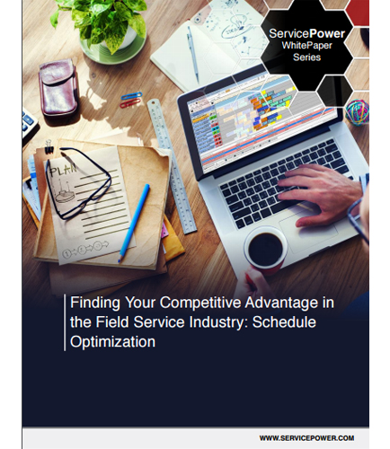 Finding Your Competitive Advantage In The Field Service Industry with Optimized Scheduling