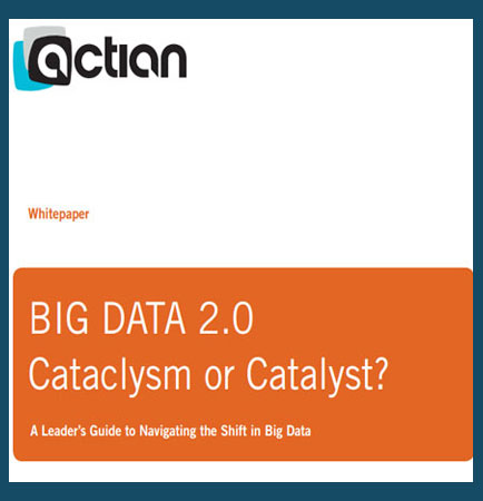 BIG DATA 2.0 - Cataclysm or Catalyst?