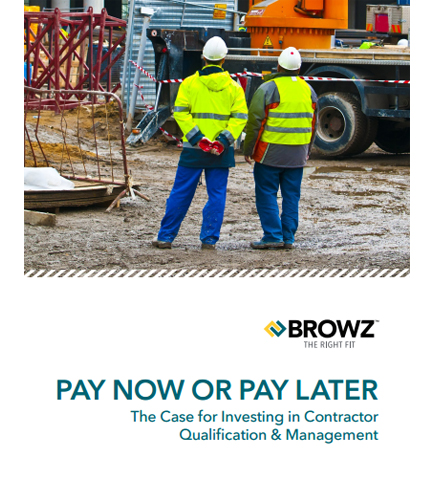 Pay Now or Pay Later:The Case for Investing in Contractor Qualification & Management