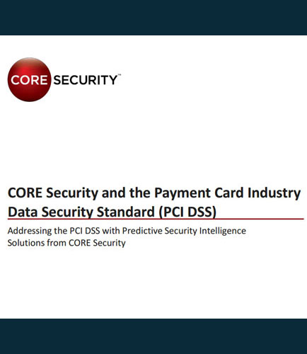 CORE Security and the Payment Card Industry Data Security Standard (PCIDSS)