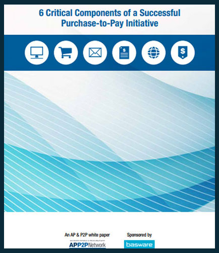 6 Critical Components of a Successful Purchase-to-Pay Initiative