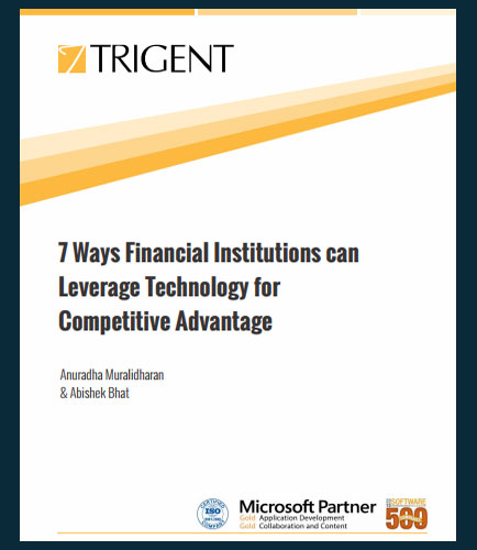 7 Ways Financial Institutions can Leverage Technology for Competitive Advantage