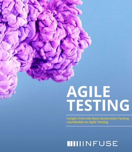 AGILE TESTING:Insight from the Next Generation Testing roundtable on Agile Testing