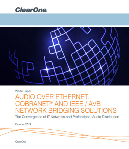 Audio Over Ethernet: Cobranet And IEEE / AVB Network Bridging Solutions