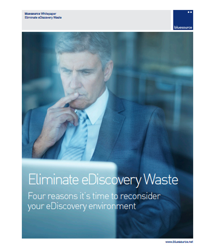 Eliminate eDiscovery Waste