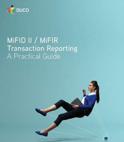 MiFID II / MiFIR Transaction Reporting: A Practical Guide
