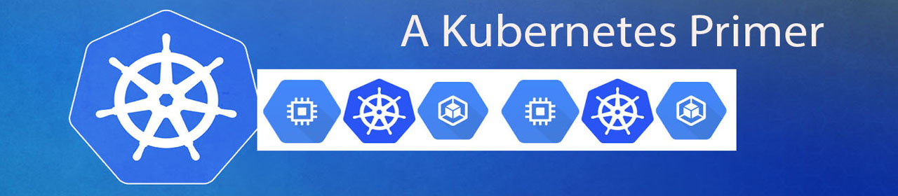 A Primer on Kubernetes [White Paper]