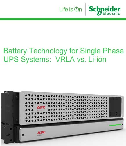 Battery Technology for Single Phase UPS Systems: VRLA vs. Li-ion