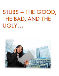 Stubs :The Good, the Bad And the Ugly