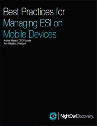 Best Practices for Managing ESI on Mobile Devices