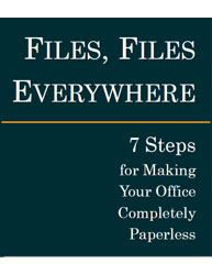 Files, Files everywhere: 7 Steps for Making Your Office Completely Paperless