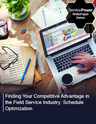 Finding Your Competitive Advantage In The Field Service Industry with Optimized Scheduling