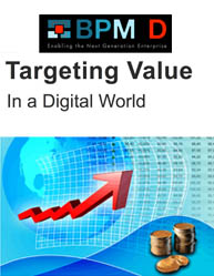 Targeting Value In A Digital World:Value-Driven Design and Implementation of Business Processes