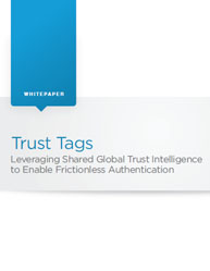 Trust Tags: Leveraging Shared Global Trust Intelligence to Enable Frictionless Authentication