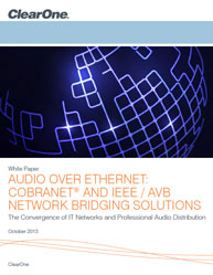 Audio Over Ethernet: Cobranet And IEEE / AVB Network Bridging Solutions