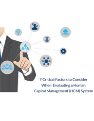 Critical Factors to Consider When Evaluating a Human Capital Management (HCM) System