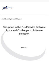 Disruption in the Field Service Software Space and Challenges to Software Selection