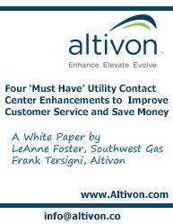 Four	 'Must Have' Utility Contact Center Enhancements to Improve Customer Service and Save Money