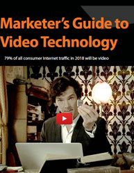 Marketer’s Guide to Video Technology