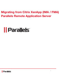 Migrating from Citrix XenApp (IMA / FMA) to Parallels Remote Application Server