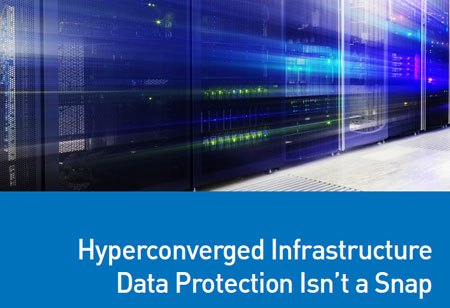 Hyper Converged Infrastructure: Data Protection Isn't a Snap