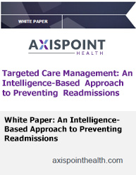 Targeted Care Management: An Intelligence-Based  Approach to Preventing Readmissions