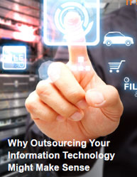 Why Outsourcing Your Information Technology Might Make Sense